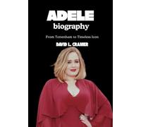 ADELE BIOGRAPHY: From Tottenham to Timeless Icon