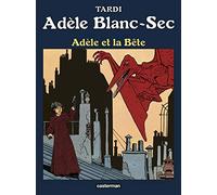 Adele Blanc-Sec 1/Adele et la bete