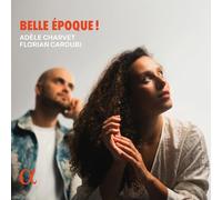 Adèle Charvet; Florian Caroubi - Belle Époque !