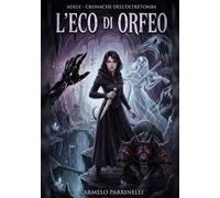 Adele - Cronache dell'Oltretomba: L'Eco di Orfeo