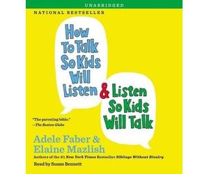 Adele Faber Ela How to Talk So Kids Will Listen & Listen So Kid (CD) (US IMPORT)