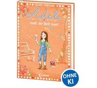 Adele malt die Welt bunt (Band 4): Kinderbuch zum Vorlesen und Selberlesen - Für Mädchen und Jungen ab 8 Jahren