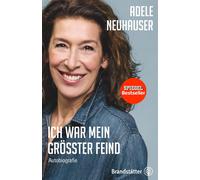 Adele Neuhauser Ich war mein größter Feind - Autobiografie: Loslassen (Hardback)