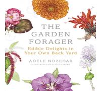 Adele Nozedar Garden Forager Hardback Book Adele Nozedar Multicolor