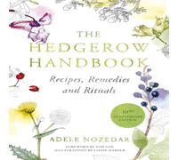 Adele Nozedar The Hedgerow Handbook Hardback Adele Nozedar Multicolor