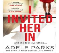 Adele Parks I INVITED HER IN PB Paperback Book Adele Parks Multicolor
