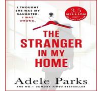 Adele Parks The Stranger In My Home Paperback Book Adele Parks Multicolor