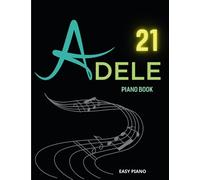 Adele Piano Book: 11 Songs From Album 21( Easy Piano)