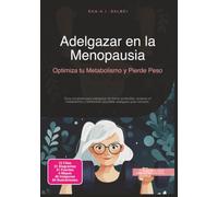 Adelgazar en la Menopausia: Optimiza tu Metabolismo y Pierde Peso