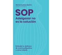 Adelgazar no es la solución: Entiende tu Síndrome de ovario poliquístico y cómo tratarlo
