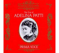 Adelina Patti - The Era of Adelina Patti