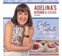 Adelina's Kitchen Dromana : Dolci e Salato / Sweet and Savoury