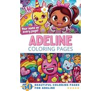 Adeline Coloring Pages: Wow-Effect! Your name on every page - Adeline coloring book - 6x9" - 50x Adeline coloring page - Fantastic Gift
