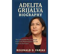 ADELITA GRIJALVA BIOGRAPHY: The Unstoppable Rise of Arizona’s First Latina Representative
