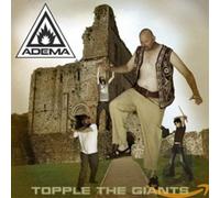 Adema - Topple The Giants