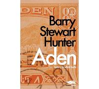 Aden (Barry Stewart Hunter Uniform Edition from the Cambridge Queer Press)