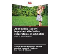 Adenovirus: agent important d'infection respiratoire en pédiatrie