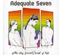Adequate Seven - Gotta Stay Focused