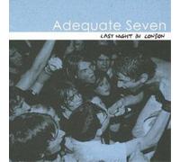 Adequate Seven Last Night in London (CD) Album