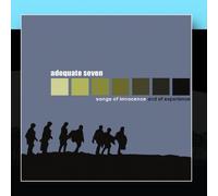 Adequate Seven - Songs of Innocence and of Experience