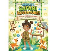Adesua's Safari Adventure Early Math Workbook: Preschool & Kindergarten (Adesua’s Learning Adventures: A STEM Series)
