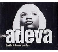 Adeva - Don't Let It Show On Your Face (7" Perfecto/Full Length Perfecto/Full Length Smack, 1992)