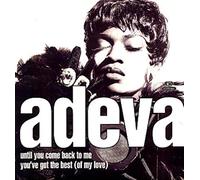 Adeva - Until You Come Back To Me