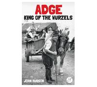 Adge: King of the Wurzels