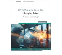 ADGG055PO Ofimática en la nube:Google Drive: ADGG055PO (Administración y Gestión)