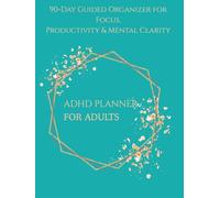 ADHD 90 Day Planner for Adults: Daily Morning & Evening Focus