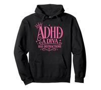 ADHD A Diva Has Distraction Women Funny Pullover Hoodie