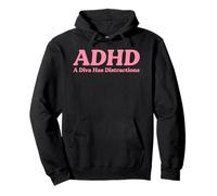 ADHD A Diva Has Distractions Funny Neurodivergent Sass Humor Pullover Hoodie