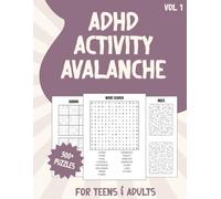 ADHD Activity Avalanche: Volume 1: Variety Puzzle Book, Easy to Read Print about ADHD, Sudoku, Word Search and More | 8x11 inches, 175 pages | 500+ ... and Relaxation (The ADHD Activity Avalanche)