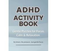 ADHD Activity Book: Calming Word Searches, Gentle Brain Games, and Focus-Friendly Activities