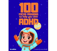 ADHD Activity Book for Kids: 100 Focus Missions: Simple, Engaging Activities to Strengthen Focus, Attention, and Self-Control in Toddlers and Preschoolers (Focus Missions Series)