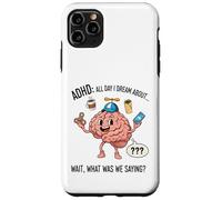 ADHD All Day I Dream About Wait What Was I Saying Funny Case for iPhone 11 Pro Max