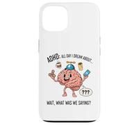 ADHD All Day I Dream About Wait What Was I Saying Funny Case for iPhone 13