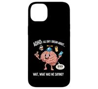 ADHD All Day I Dream About Wait What Was I Saying Funny Case for iPhone 14 Plus