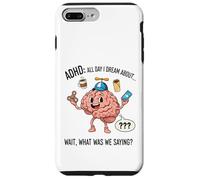 ADHD All Day I Dream About Wait What Was I Saying Funny Case for iPhone 7 Plus/8 Plus