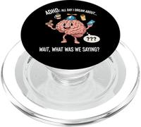 ADHD All Day I Dream About Wait What Was I Saying Funny PopSockets PopGrip for MagSafe