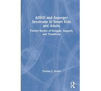 ADHD and Asperger Syndrome in Smart Kids and Adults