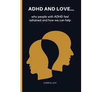ADHD AND LOVE: why people with ADHD feel ashamed and how we can help