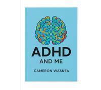 ADHD and Me: “Your Superpower Guide to Success”