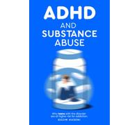 ADHD and Substance Abuse: The Connection Parents Need to Know