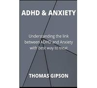 ADHD & ANXIETY: Understanding the link between ADHD and Anxiety with best way to treat
