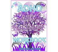 ADHD Art Therapy Workbook: Focus and Meditation