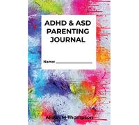 ADHD & ASD Parenting Journal