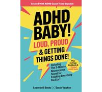ADHD Baby!: Loud, Proud & Getting Things Done (Adult ADHD)
