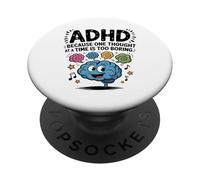 ADHD Because One Thought at a Time Is Too Boring PopSockets Adhesive PopGrip