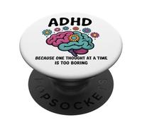 ADHD Because One Thought at a Time Is Too Boring PopSockets Adhesive PopGrip